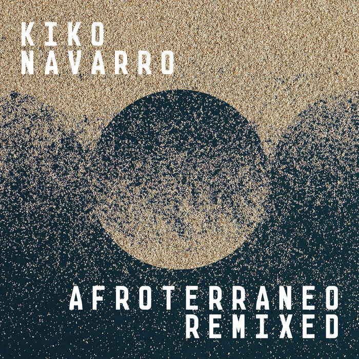 Kiko Navarro - Afroterraneo (Remixed) [WONDER182]